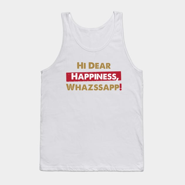 Dear Happiness 2 Tank Top by GeeTee